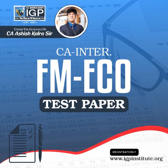 CA -INTER- Financial Management & Economics for Finance (FM & ECO) Test